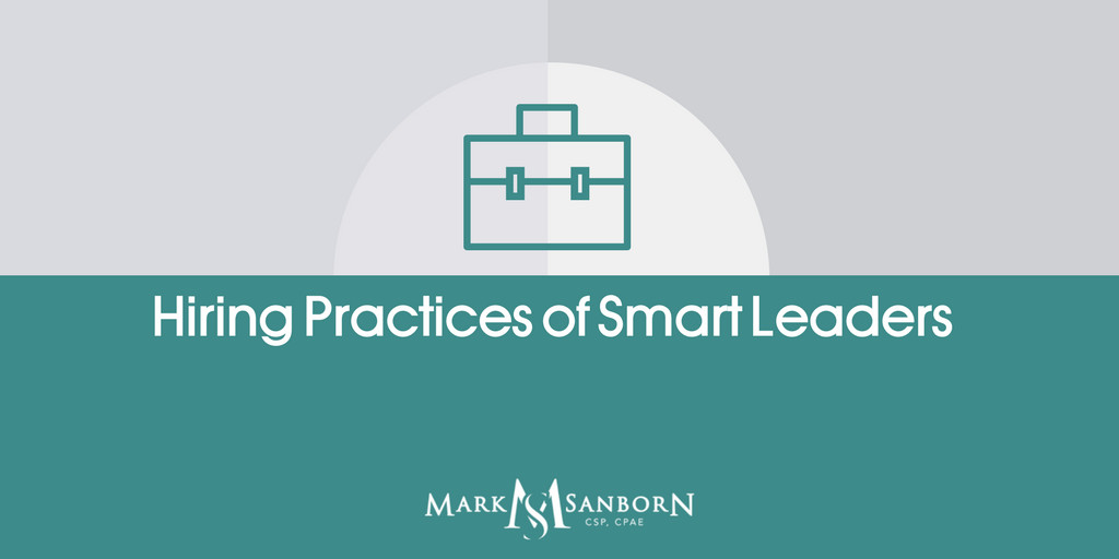 Hiring Practices Of Smart Leaders