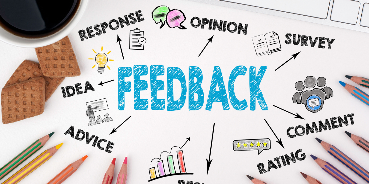 “Feedback is the breakfast of champions.” – Ken Blanchard