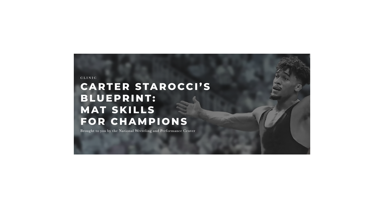Carter Starocci’s Blueprint: Mat Skills for Champions