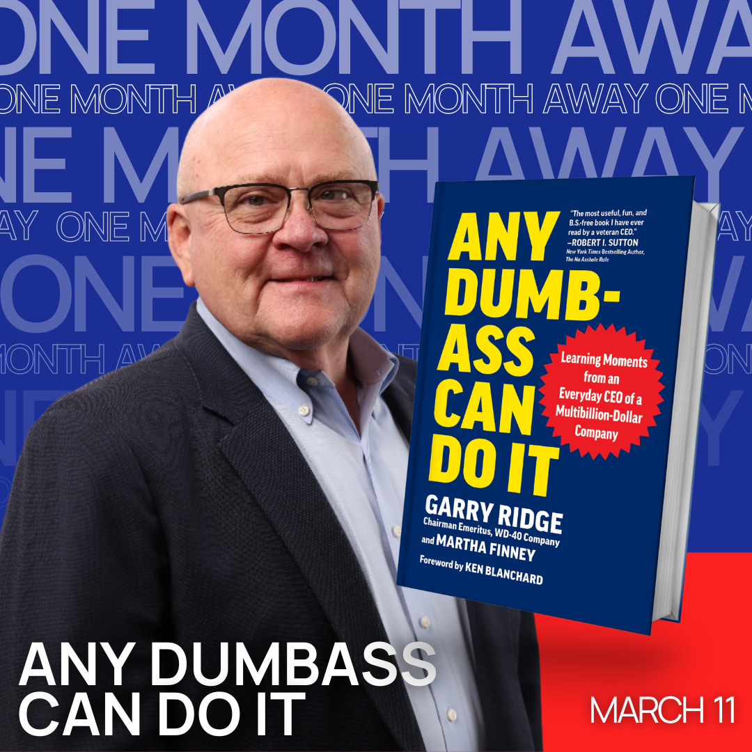 As my friend Simon Sinek says, “Be the Idiot”—or in my case, “be the dumbass.”
